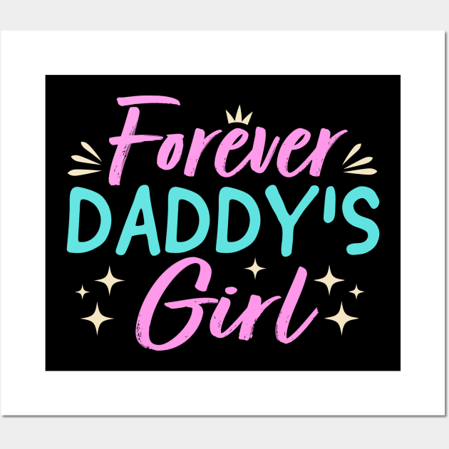 Forever Daddy's Girl Wall Art by TheDesignDepot